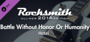 Rocksmith® 2014 – Hotei - “Battle Without Honor or Humanity”