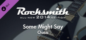Rocksmith® 2014 – Oasis - “Some Might Say”