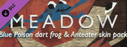 Meadow: Blue Poison Dart Frog and Anteater Skin Pack