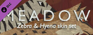 Meadow: Zebra and Hyena Skin Pack