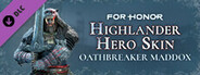 FOR HONOR™ - Highlander Hero Skin - Oathbreaker Maddox