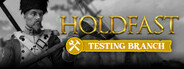 Holdfast: Nations At War - Public Testing