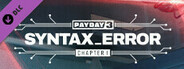PAYDAY 3: Chapter 1 - Syntax Error