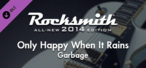 Rocksmith® 2014 – Garbage - “Only Happy When It Rains”