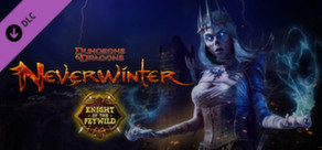 Neverwinter: Knight of the Feywild Pack