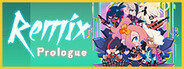 ReMix:Prologue