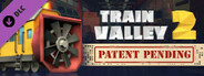 Train Valley 2 - Patent Pending