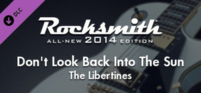 Rocksmith® 2014 – The Libertines - “Don’t Look Back Into The Sun”