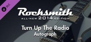 Rocksmith® 2014 – Autograph - “Turn Up The Radio”