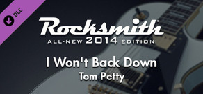 Rocksmith® 2014 – Tom Petty - “I Won’t Back Down”
