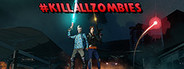 #KILLALLZOMBIES