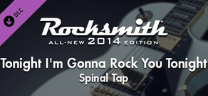 Rocksmith® 2014 – Spinal Tap - “Tonight I’m Gonna Rock You Tonight”