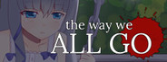 The Way We All Go (2015)