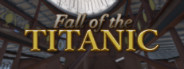Fall of the Titanic