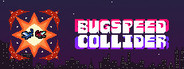Bugspeed Collider