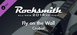 Rocksmith® 2014 – Crobot - “Fly on the Wall”