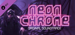 Neon Chrome Original Soundtrack