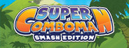 Super ComboMan: Smash Edition