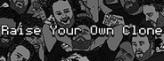 Raise Your Own Clone