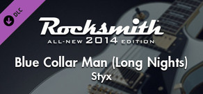 Rocksmith® 2014 – Styx - “Blue Collar Man (Long Nights)”