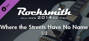 Rocksmith® 2014 Edition – Remastered – U2 - “Where the Streets Have No Name”
