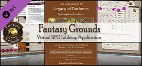 Fantasy Grounds - 1 on 1 Adventures #9: Legacy of Darkness (3.5E/PFRPG)