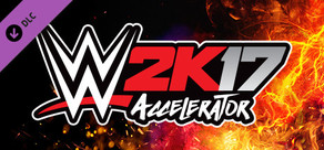 WWE 2K17 - Accelerator