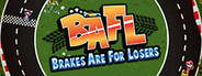 BAFL - Brakes Are For Losers