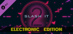 Slash it 2 - Electronic Music Pack