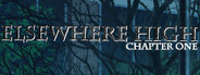 Elsewhere High: Chapter 1 - A Visual Novel