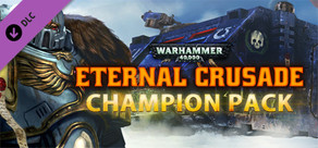Warhammer 40,000: Eternal Crusade - Champion Weapon Pack