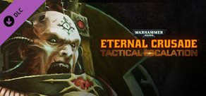 Warhammer 40,000: Eternal Crusade - Tactical Escalation (Free Content Updates)