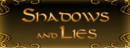 Shadows and Lies
