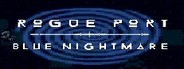 Rogue Port - Blue Nightmare