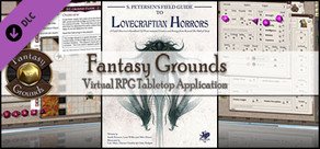 Fantasy Grounds - S.Petersen's Field Guide to Lovecraftian Horrors (CoC7E)