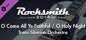 Rocksmith® 2014 Edition – Remastered – Trans-Siberian Orchestra - “O Come All Ye Faithful / O Holy Night”