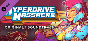Hyperdrive Massacre - Soundtrack