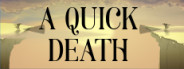 A Quick Death