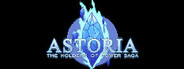 Astoria: The Holders of Power Saga