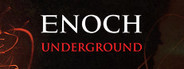 Enoch: Underground