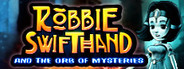 Robbie Swifthand and the Orb of Mysteries