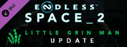 ENDLESS™ Space 2 - Little Grin Man Update