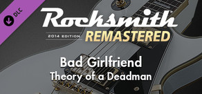Rocksmith® 2014 Edition – Remastered – Theory of a Deadman - “Bad Girlfriend”
