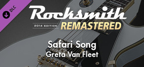 Rocksmith® 2014 Edition – Remastered – Greta Van Fleet - “Safari Song”