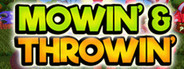 Mowin' & Throwin'
