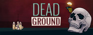 Dead Ground