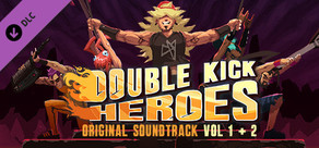 Double Kick Heroes - Original Sound Track Vol I & II