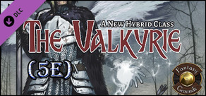Fantasy Grounds - The Valkyrie: A New Hybrid Class (5E)