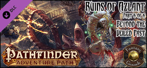 Fantasy Grounds - Pathfinder RPG - Ruins of Azlant AP 6: Beyond the Veiled Past (PFRPG)