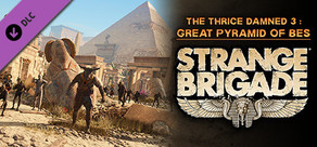 Strange Brigade - The Thrice Damned 3: Great Pyramid of Bes